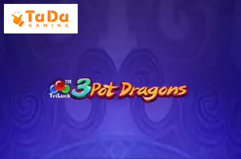 3 Pot Dragons